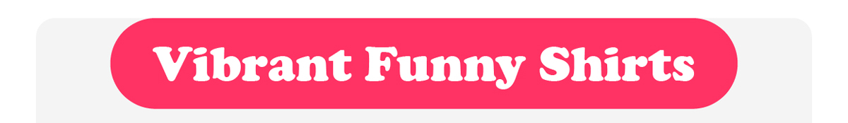 Vibrant Funny Shirts