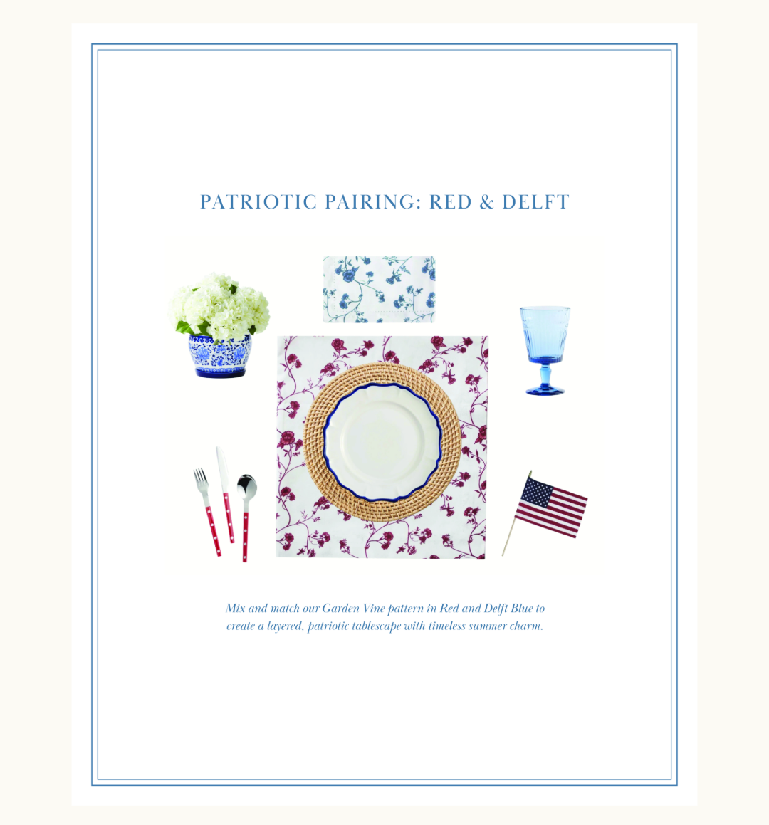 A patriotic pairing of reds and blues