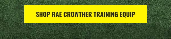 Shop Rae Crowther Training Equipment