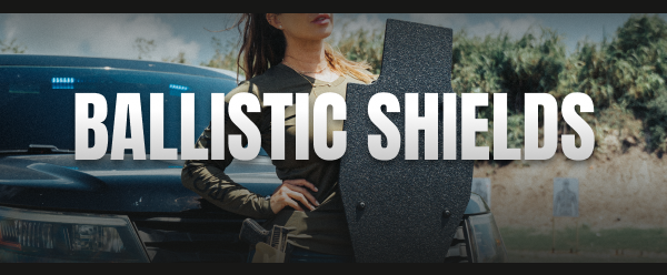 BALLISTIC SHIELDS