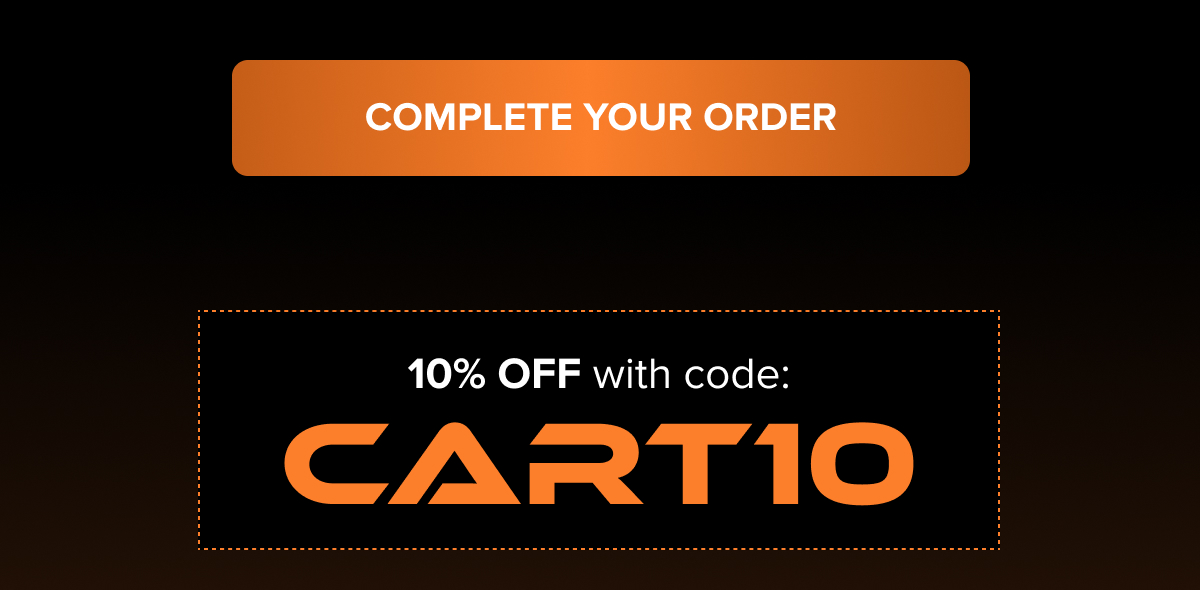Complete your order for 10% OFF with code: CART10