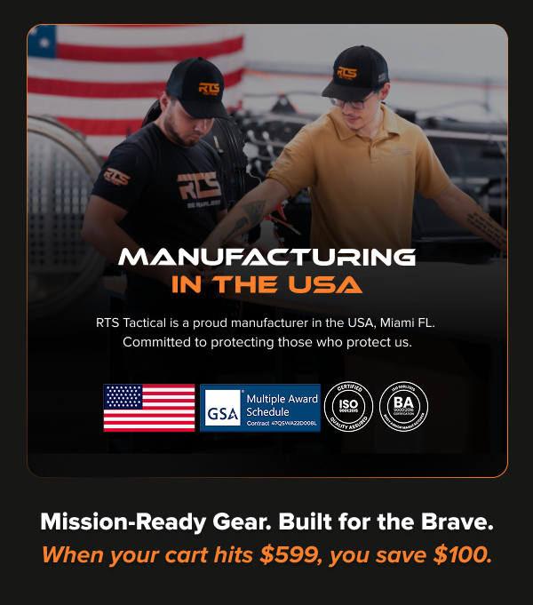Manufactured in the USA – RTS Tactical factory in Miami. Certified NIJ body armor built for those who protect us. Logos: GSA, ISO, BA, NIJ. Save $100 when you spend $599.