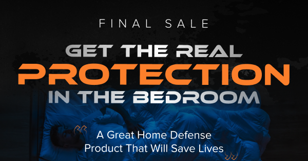 GET THE REAL PROTECTION IN THE BEDROOM