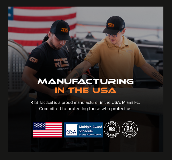 Manufacturing in the USA: RTS Tactical is a proud manufacturer in the USA, Miami FL.  Committed to protecting those who protect us.