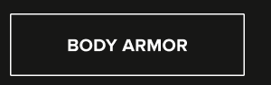 Black button with white border and text: Body Armor