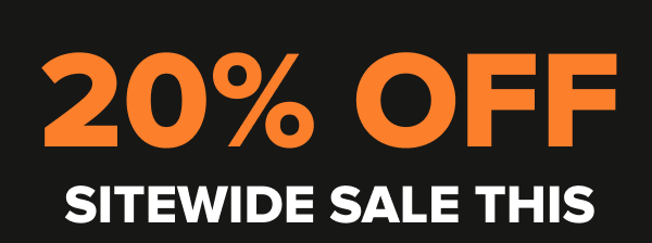 20% OFF SITEWIDE SALE THIS