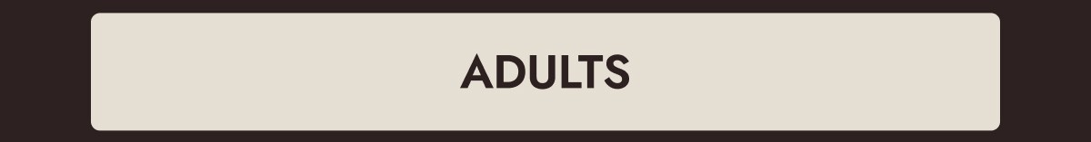 ADULTS