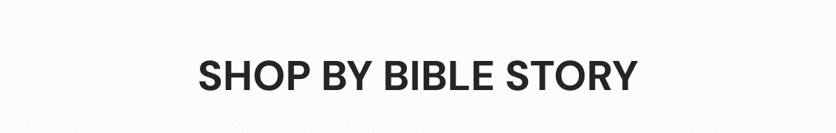 SHOP BIBLE STORY