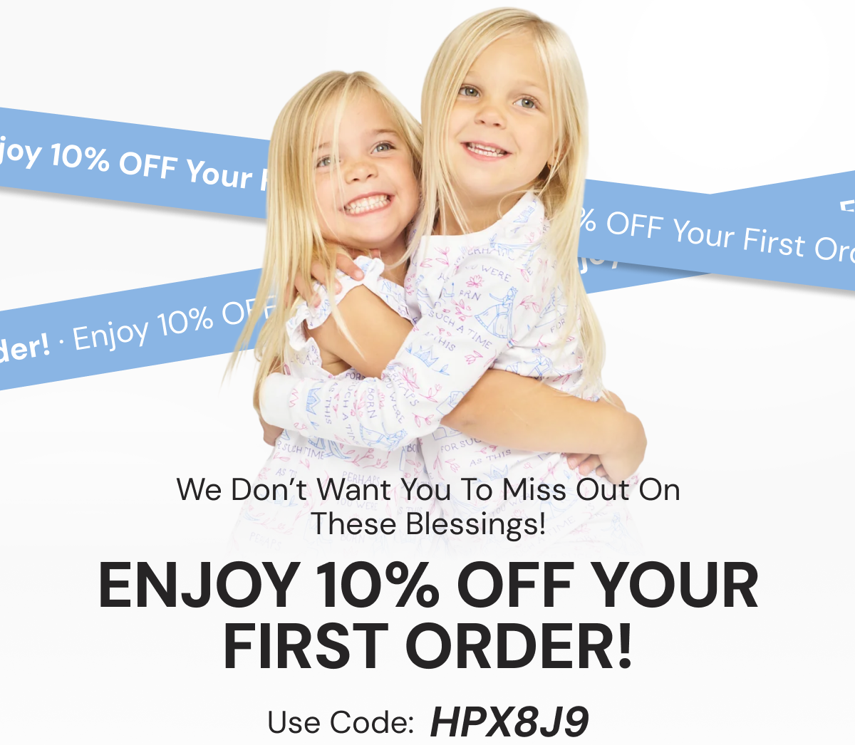 ENJOY 10% OFF YOUR FIRST ORDER Use Code: HPX8J9