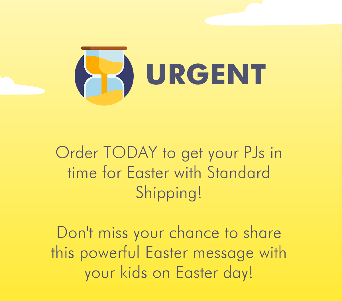 This is your last chance to shop our Easter PJs collection and get your order in time for Easter weekend.