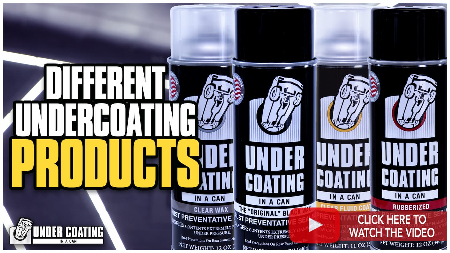 Which Undercoating Is Right for You? | Undercoating In A Can Product Guide