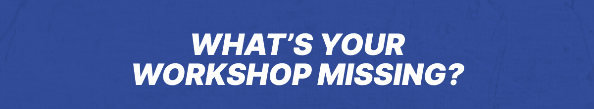 What’s Your Workshop Missing?