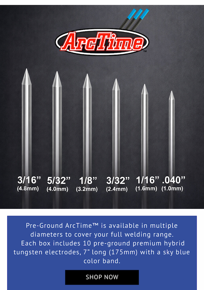 NEW PRE-GROUND ArcTime™ Hybrid Tungsten Electrodes!