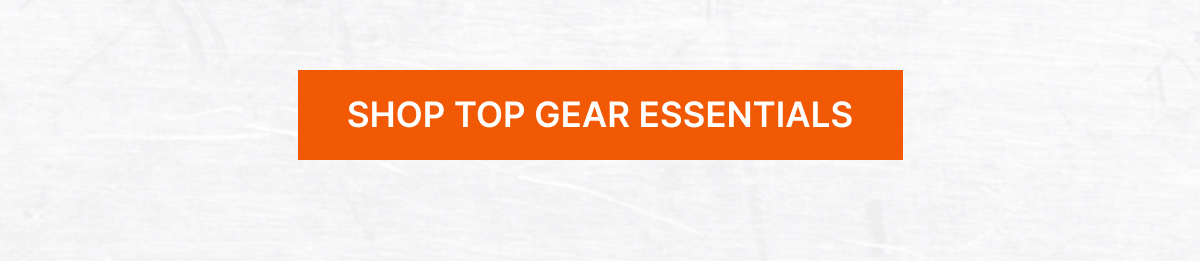 Shop Top Gear Essentials