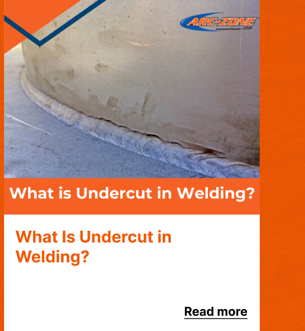 What is Undercut in Welding?
