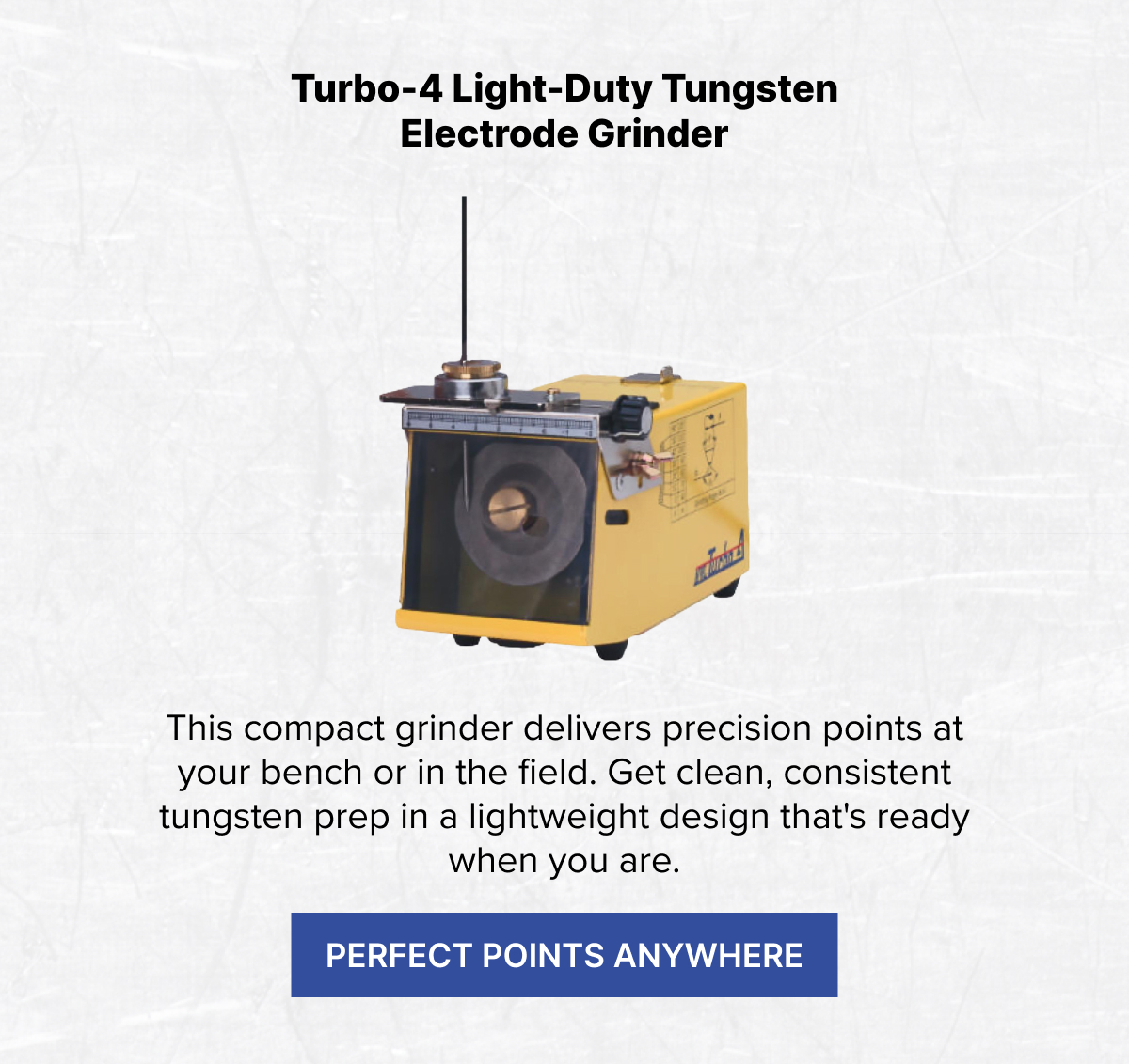 Turbo-4 Light-Duty Tungsten Electrode Grinder