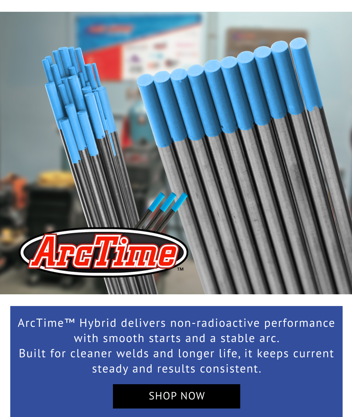 Arc-Zone® ArcTime™ Premium Hybrid Tungsten "One Tungsten, No Limits"