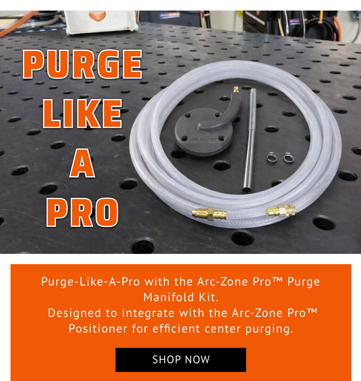 Purge Manifold Kit for Arc-Zone Pro™ Positioner