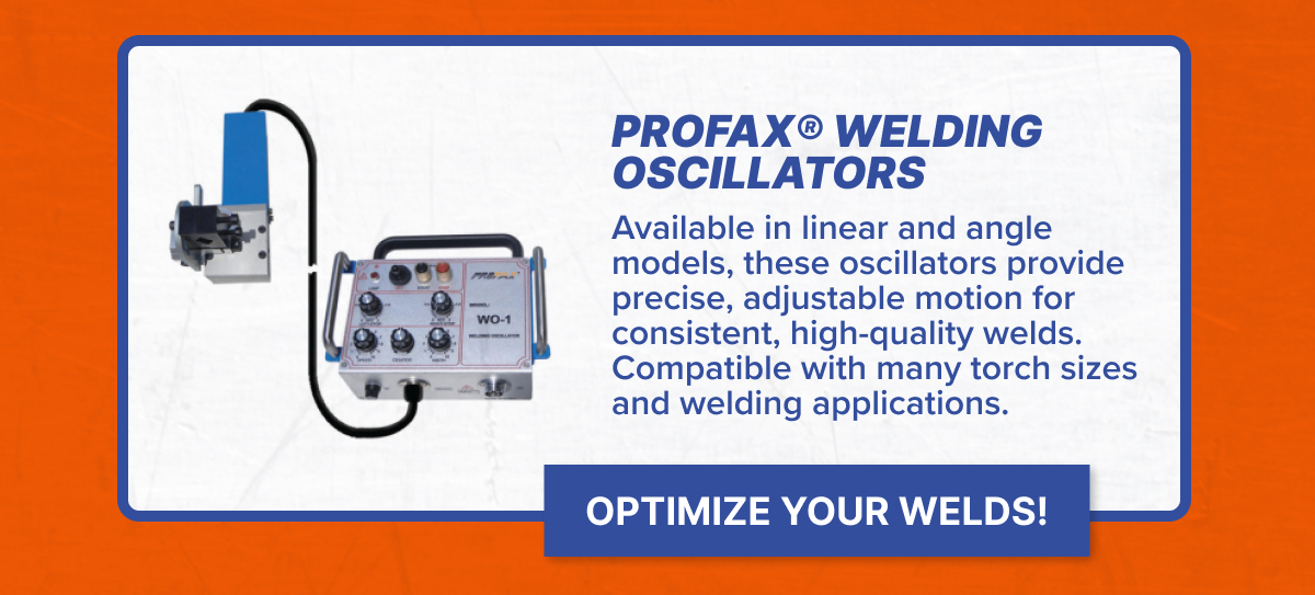 PROFAX® Welding Oscillators - Linear & Angle Type