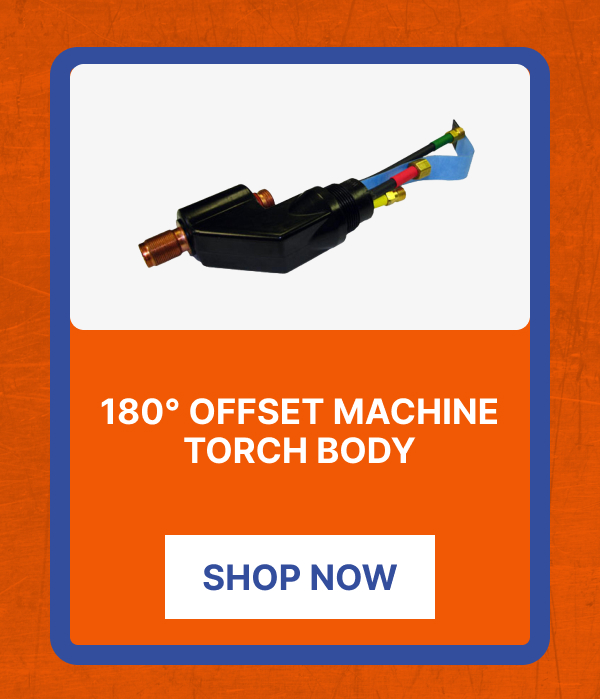 180° Offset Machine Torch Body
