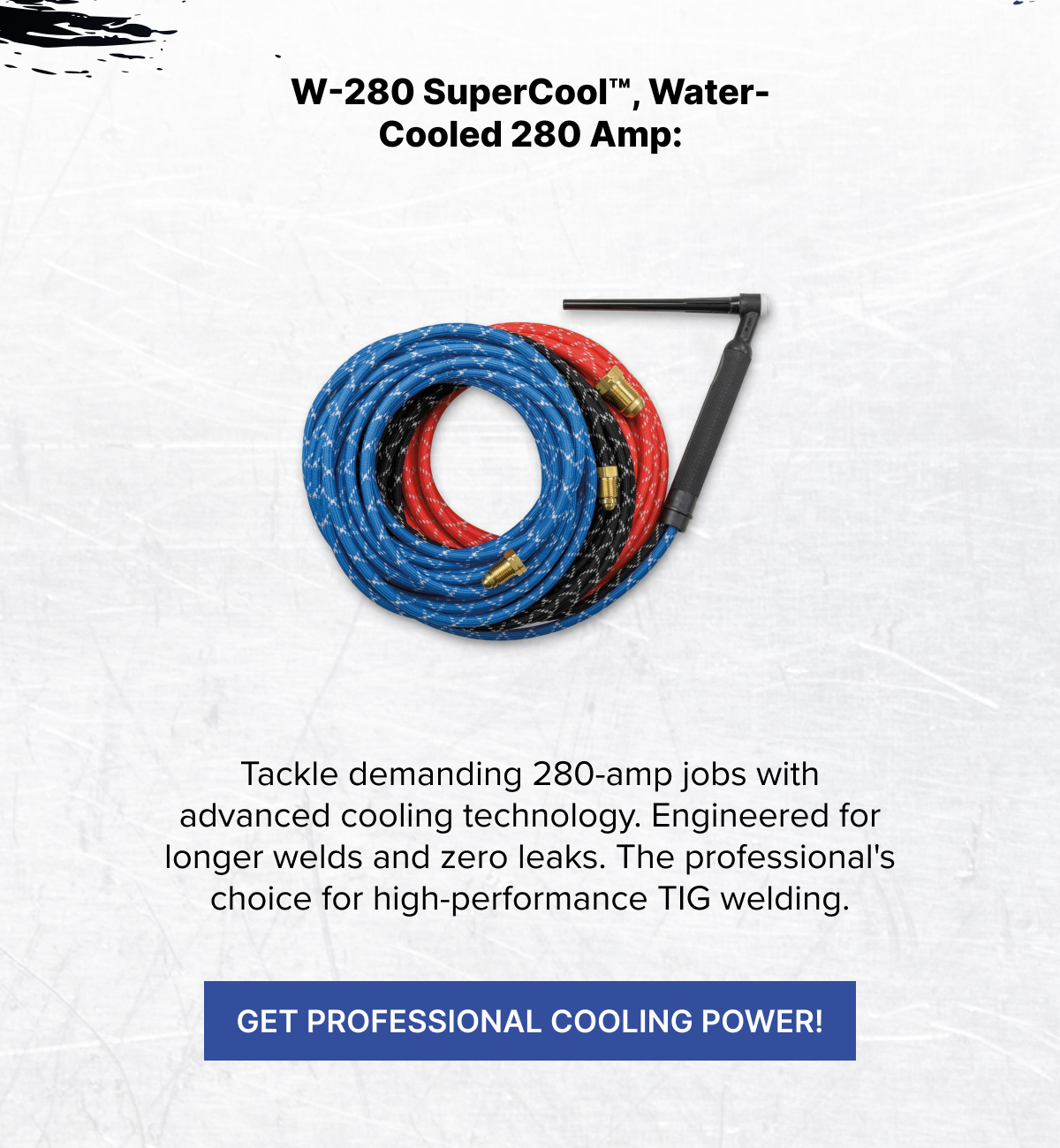 W-280 SuperCool, Water Cooled 280Amp