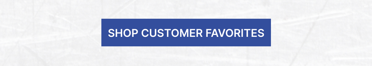 Shop Customer Favorites