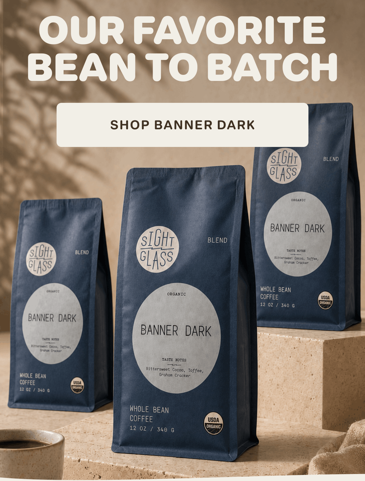 Our Favorite Bean to Batch [Click here to Shop Banner Dark]