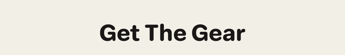 Get The Gear