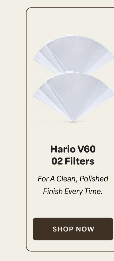 Hario V60 02 Filters [Click here to Shop Now]