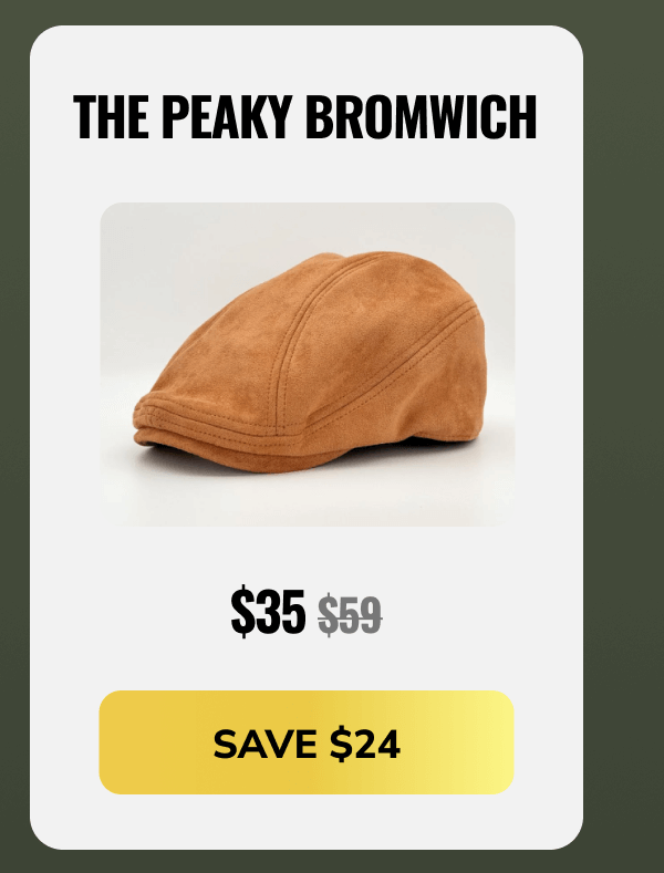 Save $24 (The Peaky Bromwich) - Peaky Hat