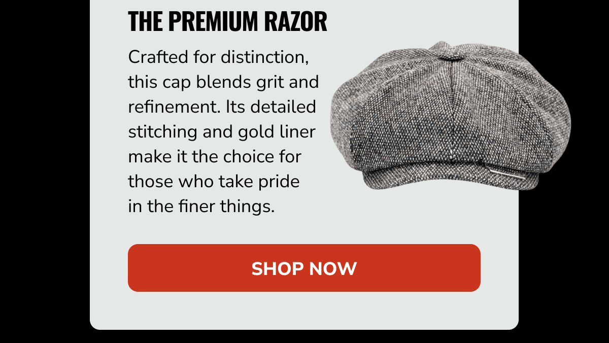 Shop Now (The Premium Razor) - Peaky Hat