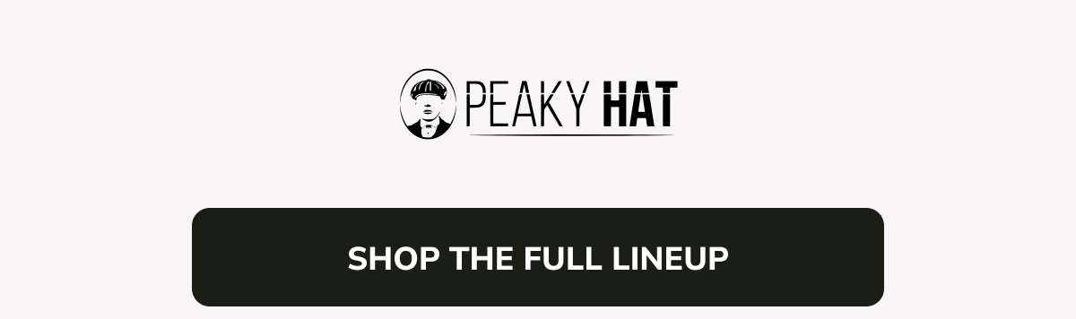 Shop The Full Lineup - Peaky Hat