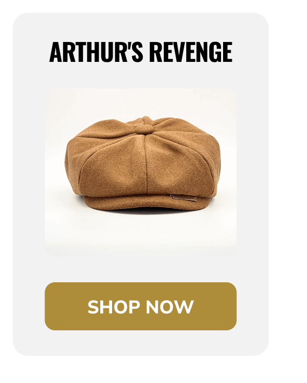 Shop Arthur's Revenge - Peaky Hat