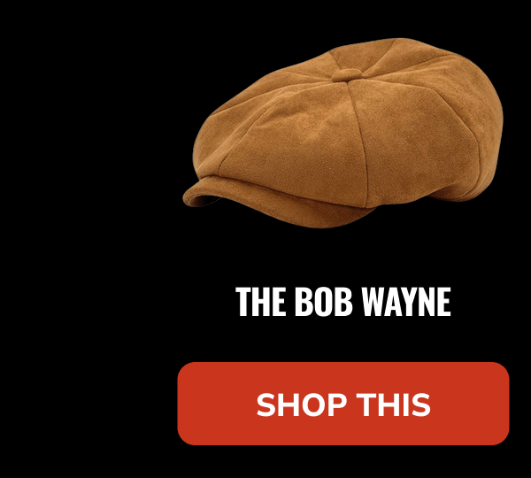 Shop This (The Bob Wayne) - Peaky Hat