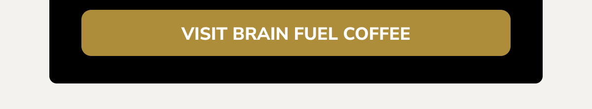 Visit Brain Fuel Coffee