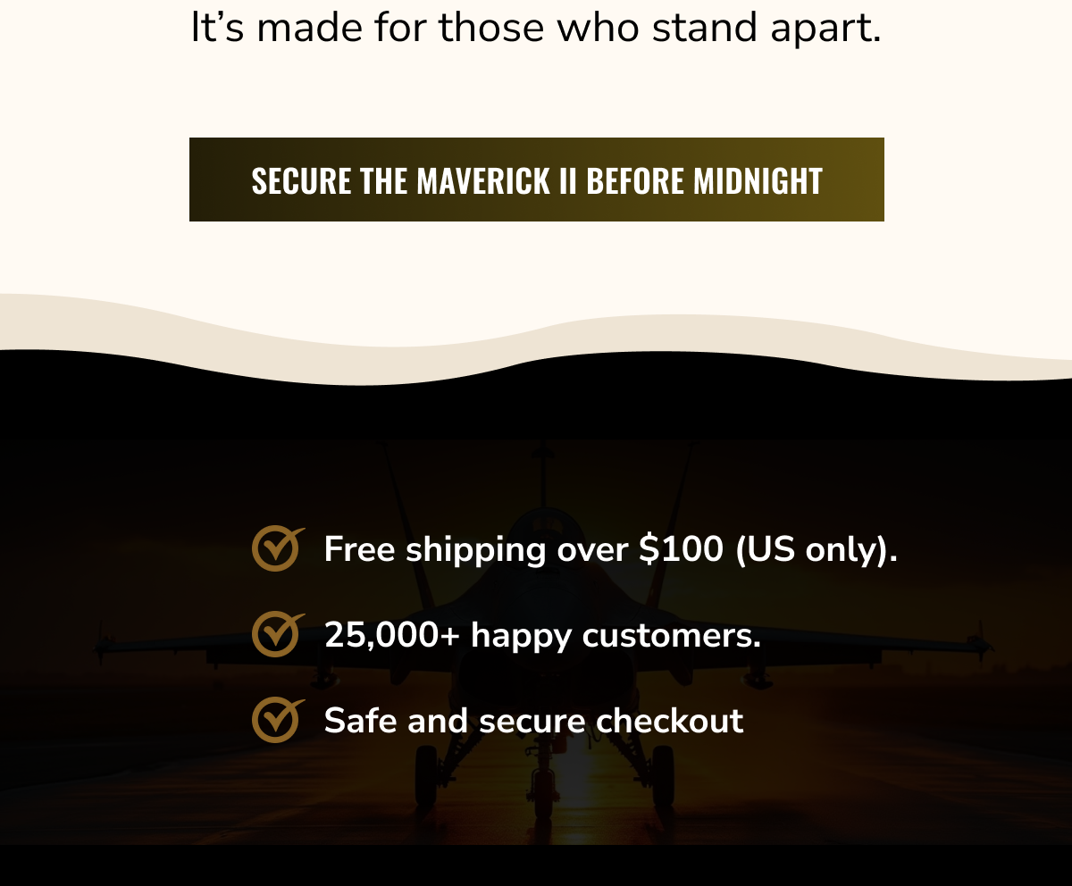Secure the Maverick II before midnight