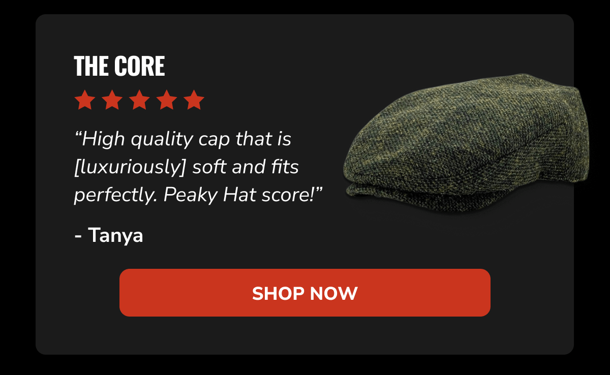 Shop Now (The Core) - Peaky Hat