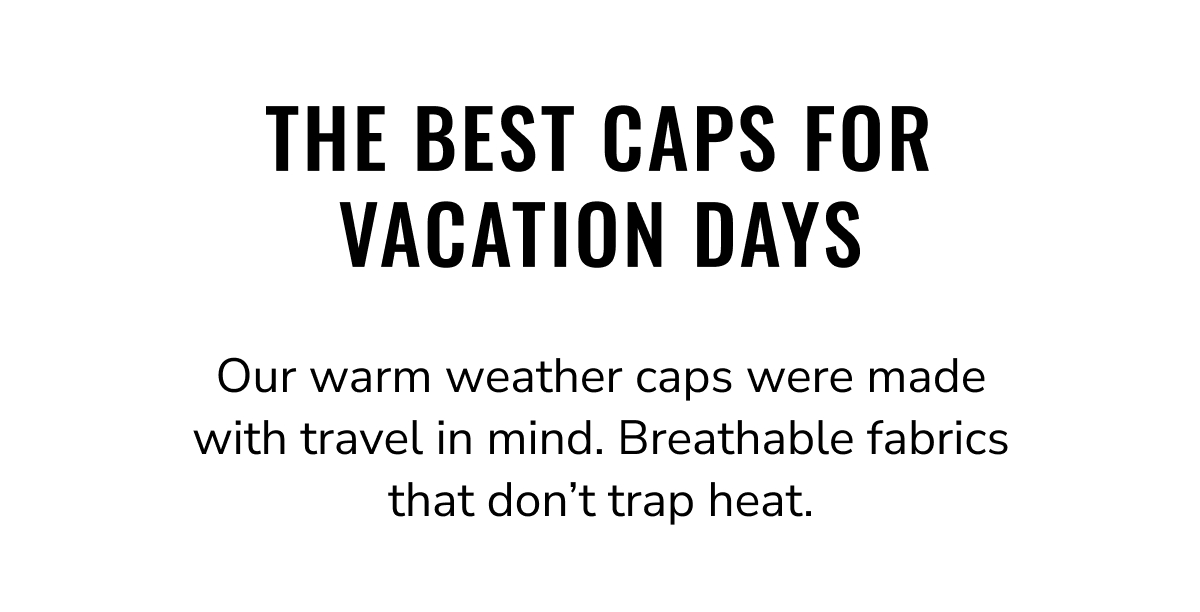 The Best Caps For Vacation