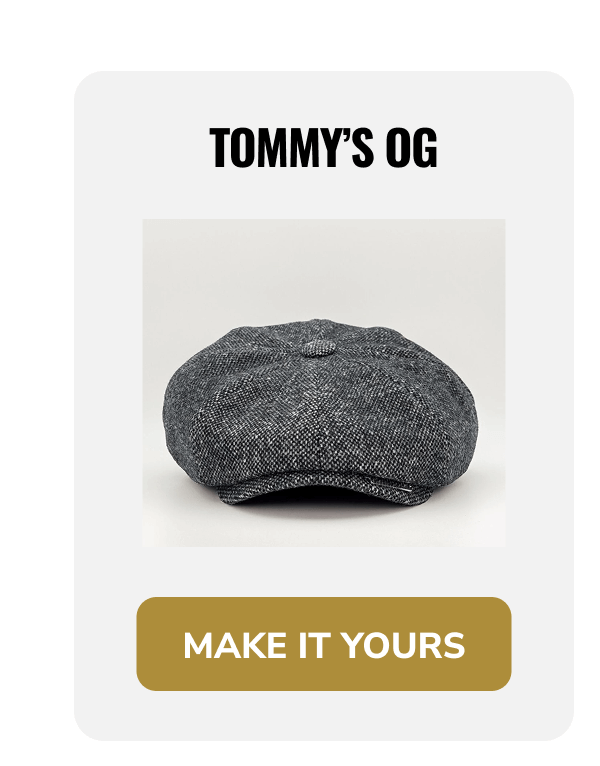 Make it yours (Tommy's OG) - Peaky Hat