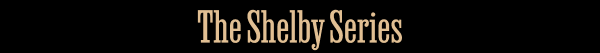 The Shelby Series