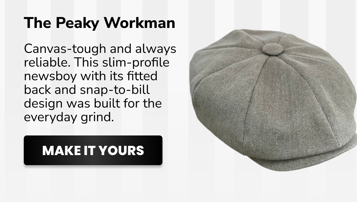 The Peaky Workman