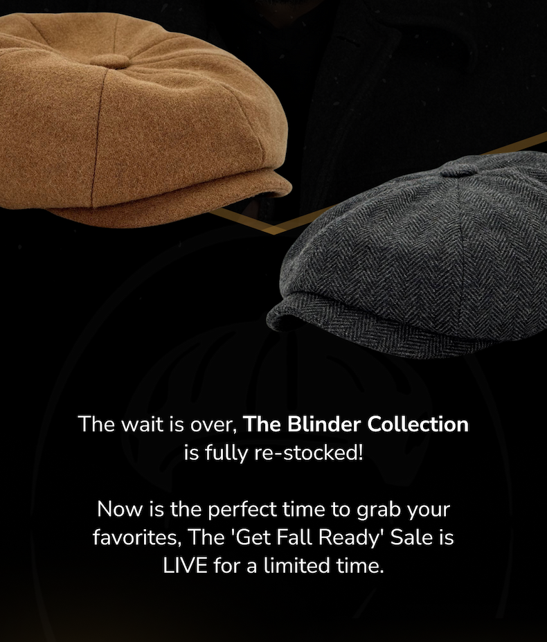 The wait is over, The Blinder Collection is full re-stocked!