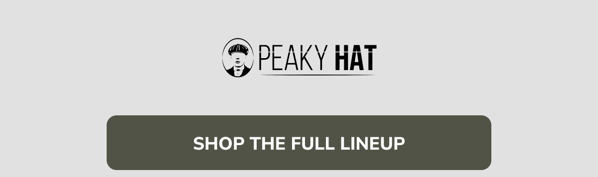 Shop The Full Lineup - Peaky Hat