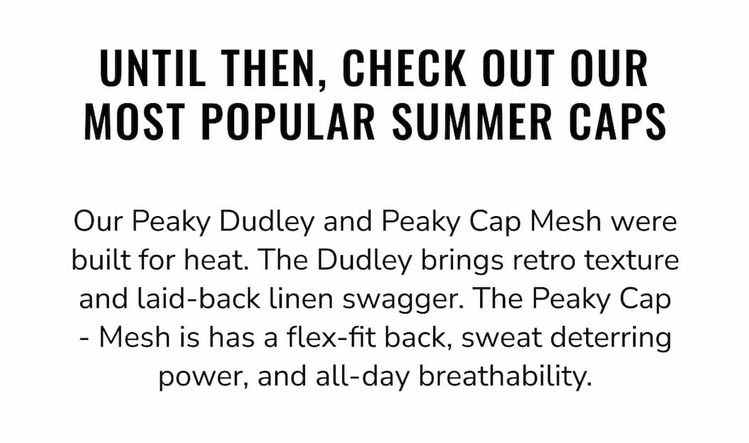 Until Then, Check Out Our Most Popular Summer Caps