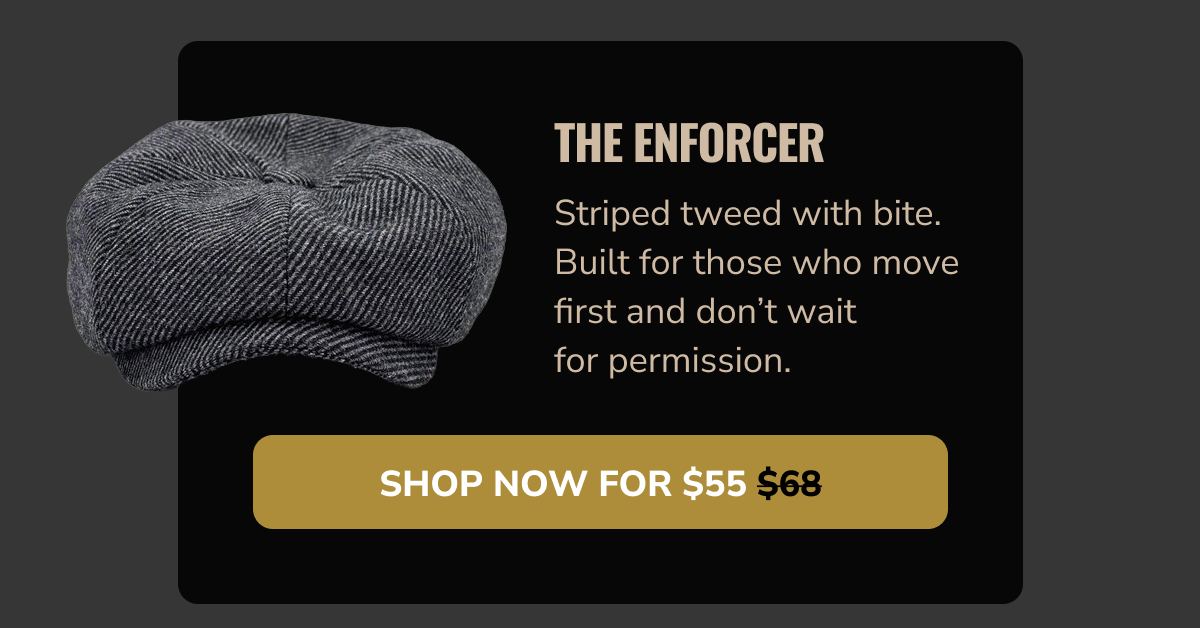 Shop Now For $55 (The Enforcer) - Peaky Hat