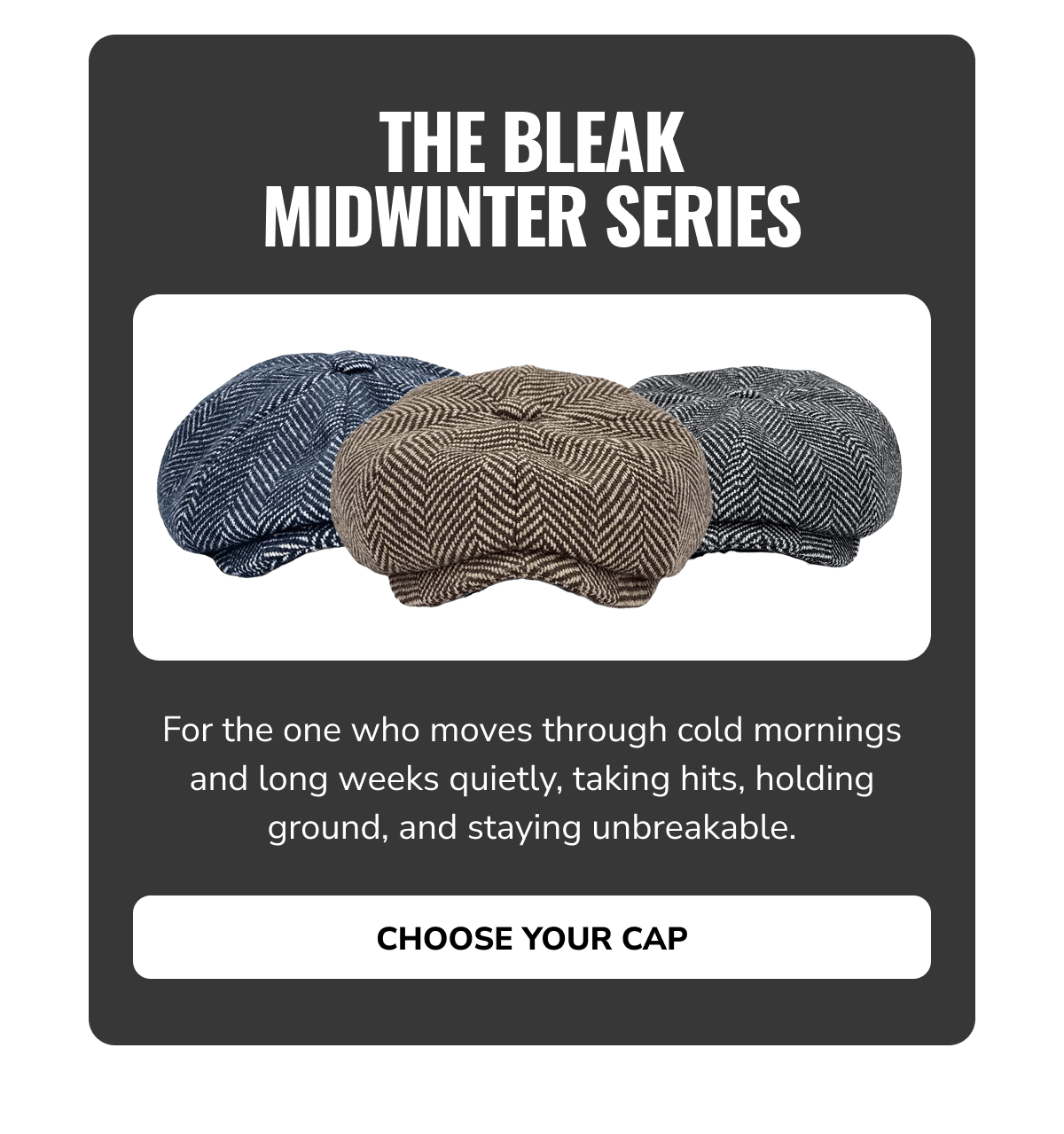 Choose Your Cap (The Bleak Midwinter Series) - Peaky Hat