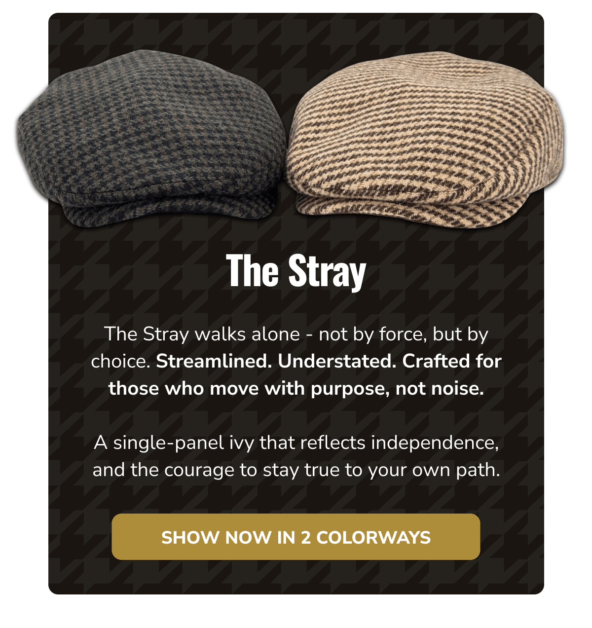 Show Now In 2 Colorways (The Stray) - Peaky Hat