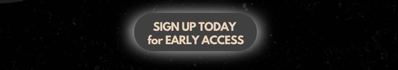 GET EARLY ACCESS