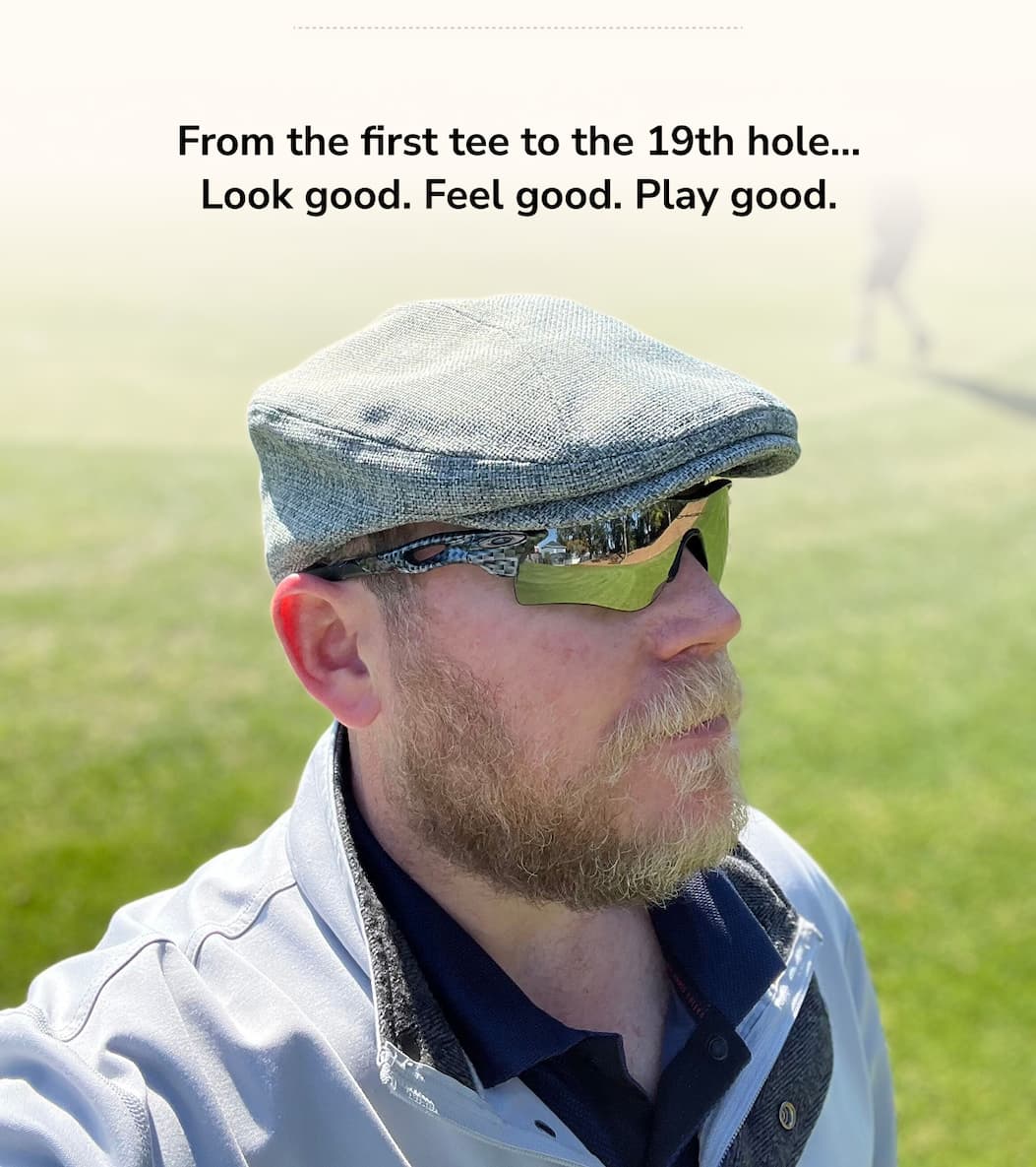 Look Good. Feel Good. Play Good.