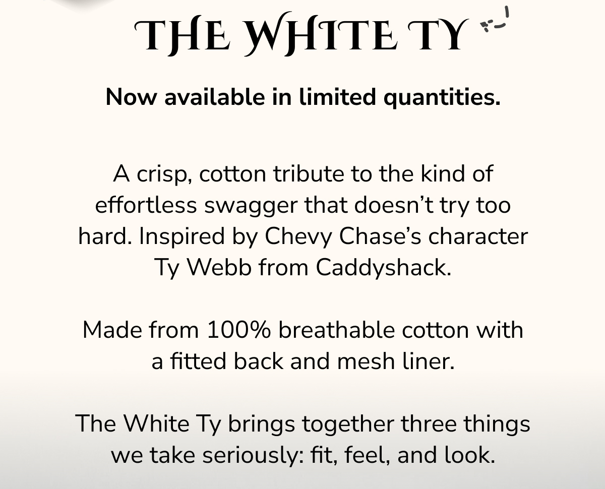 The White Ty | Now Available In Limited Quantites